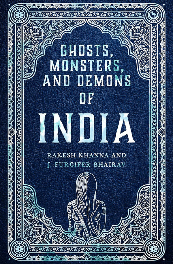 Ghosts, Monsters, and Demons of India